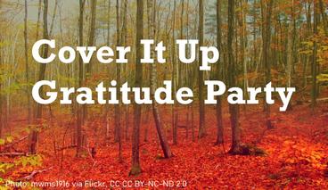 Cover It Up Gratitude Party
